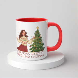 Świąteczny Kubek na Święta - Moja żona błyszczy bardziej niż choinka